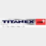 Titanex GmbH (Ti, Ta, Nb, Mo, Zr, W) Titanex GmbH (Ti, Ta, Nb, Mo, Zr, W)