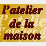 L' Atelier de la Maison