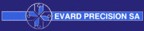 EVARD PRECISION SA